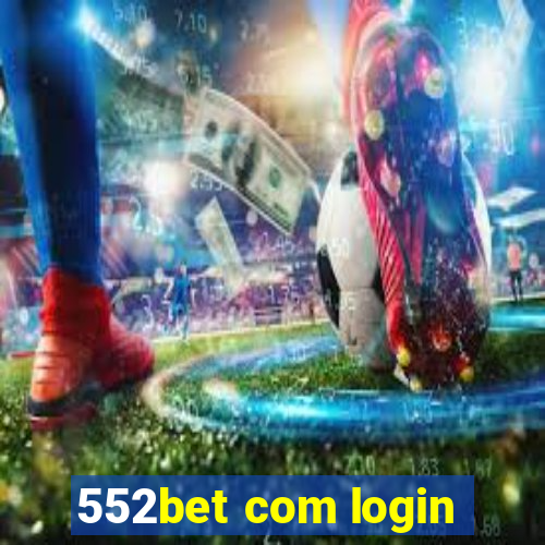 552bet com login